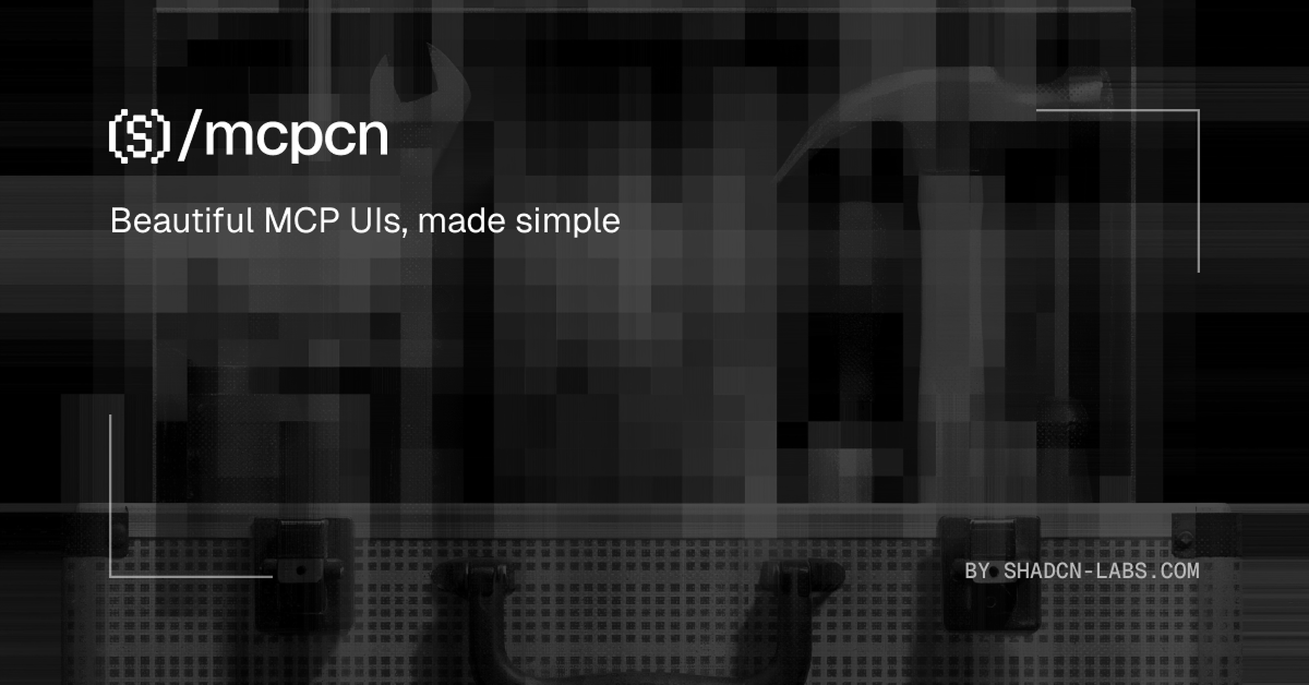 mcpcn: Shadcn-Style React Components for MCP Apps